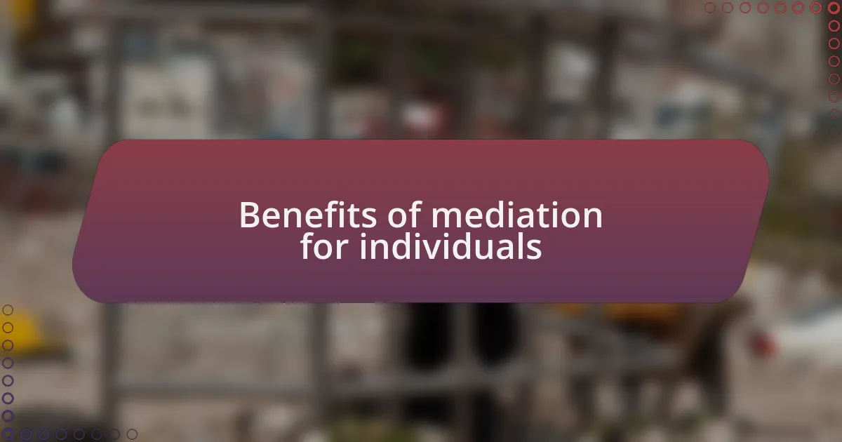 Benefits of mediation for individuals