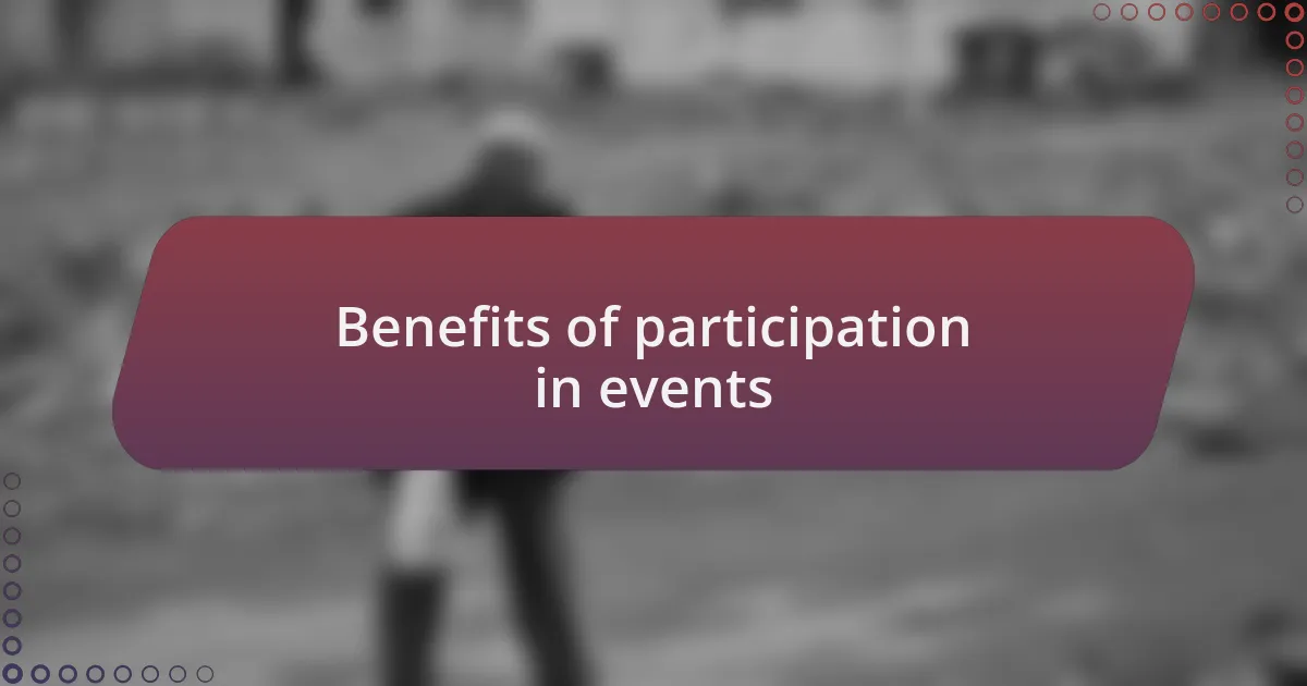 Benefits of participation in events