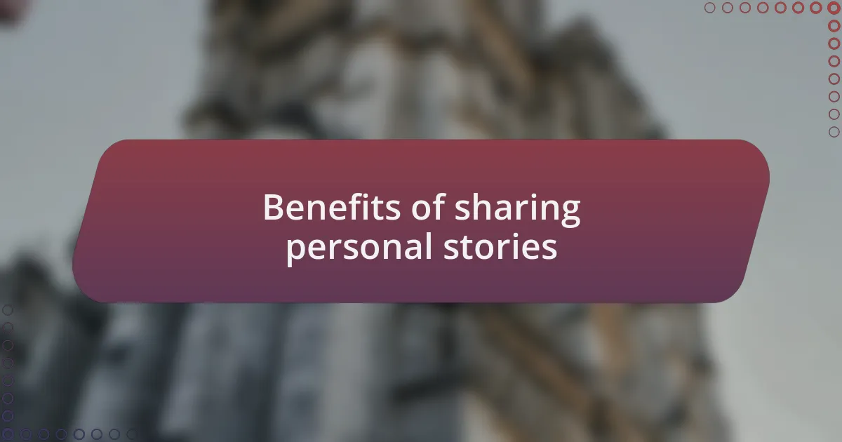 Benefits of sharing personal stories