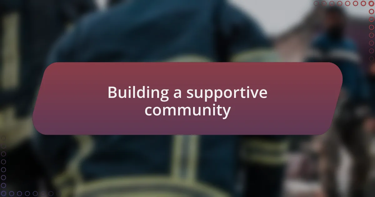 Building a supportive community