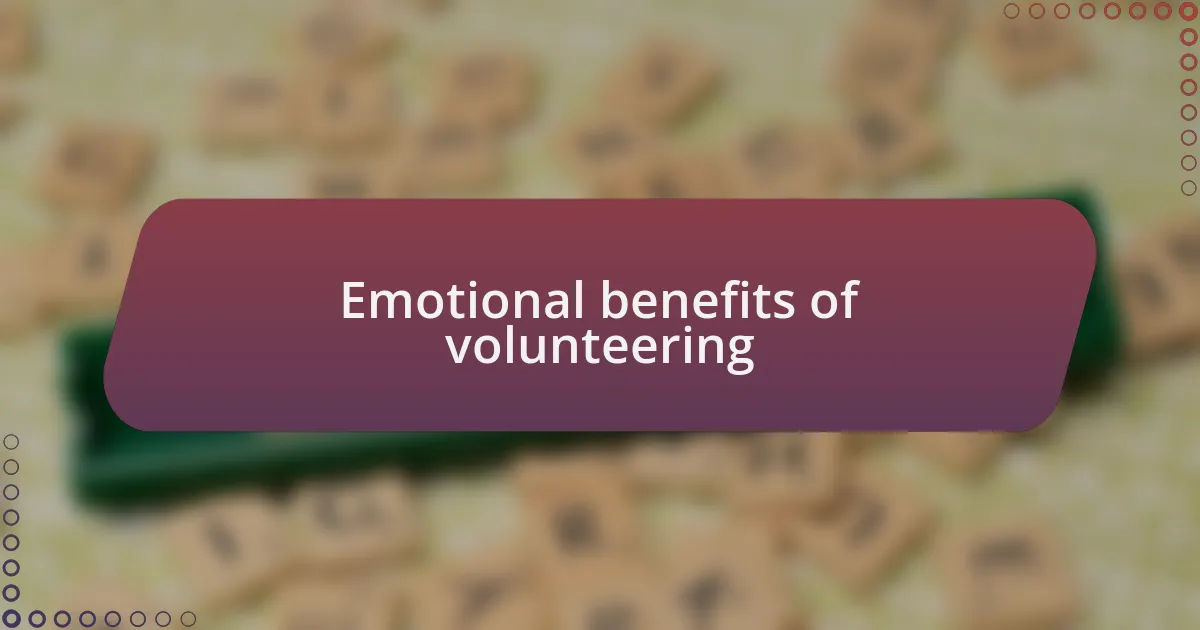 Emotional benefits of volunteering