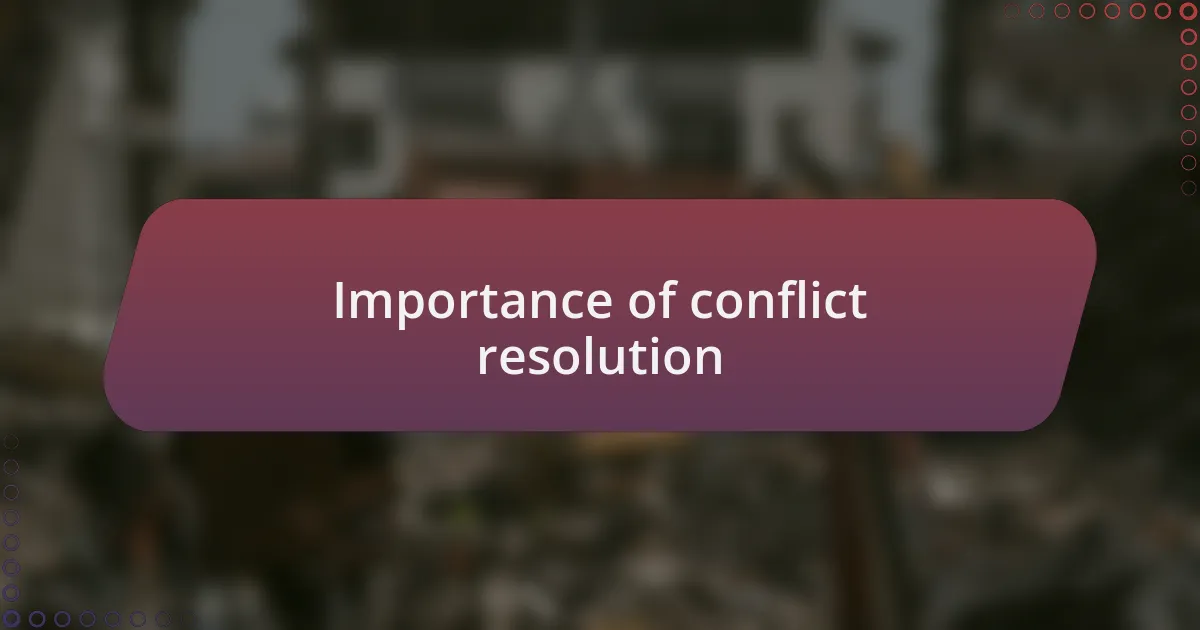 Importance of conflict resolution