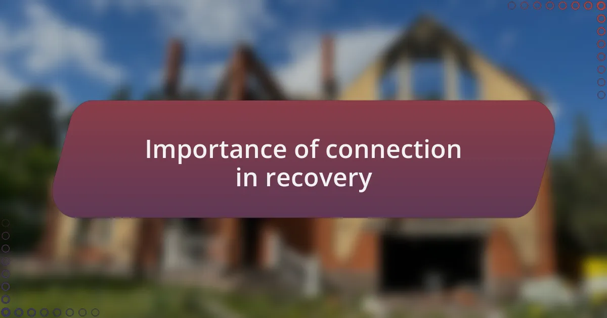Importance of connection in recovery