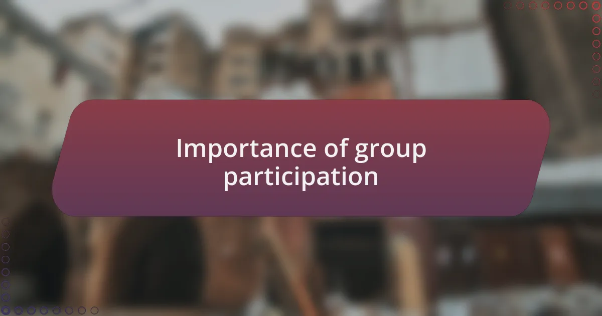 Importance of group participation