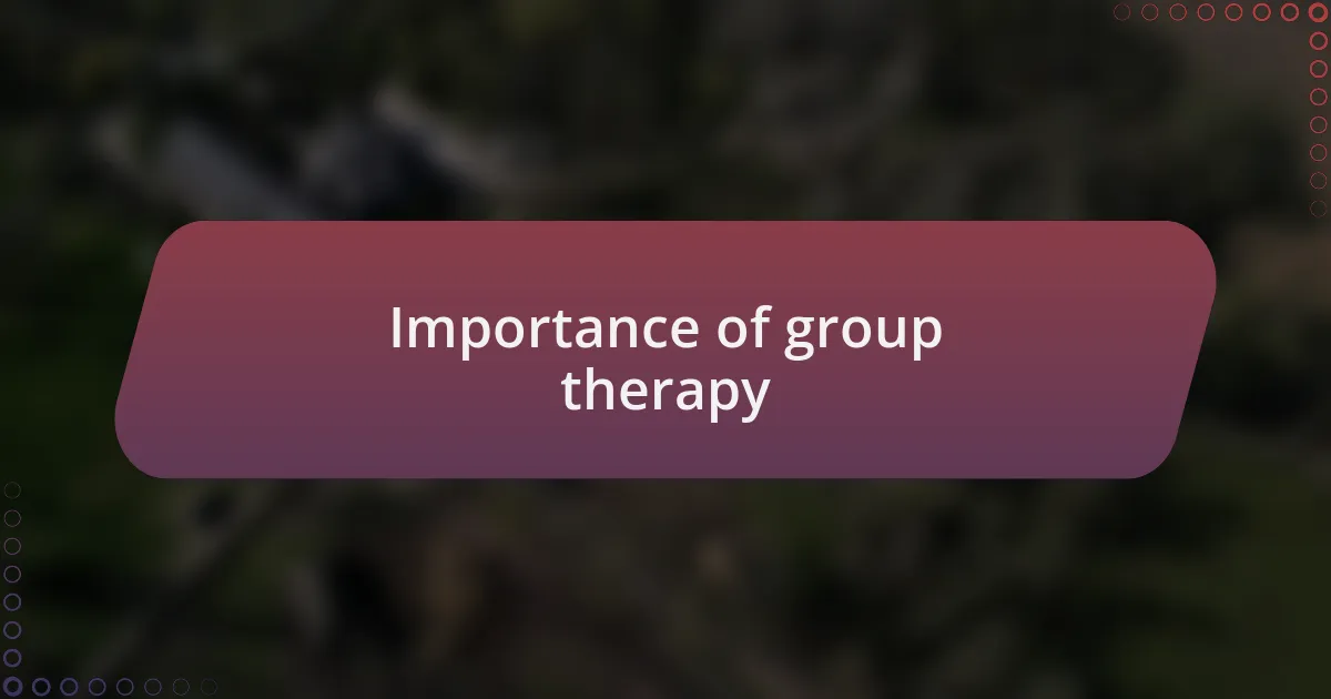 Importance of group therapy