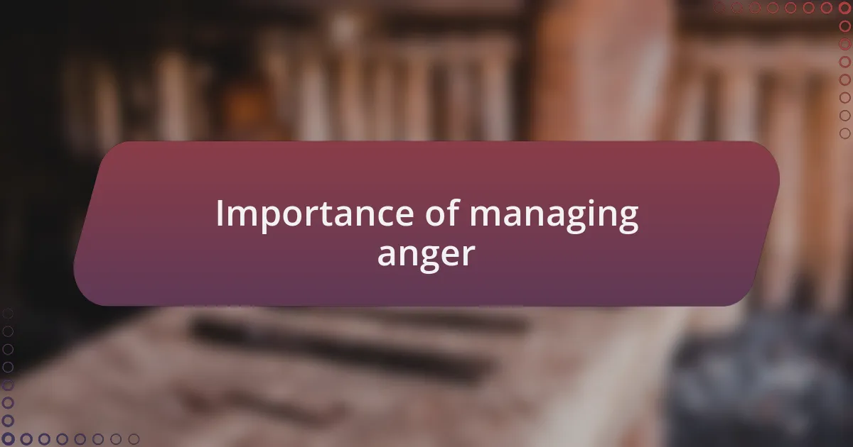 Importance of managing anger