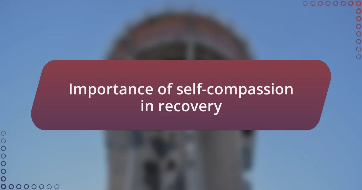 Importance of self-compassion in recovery