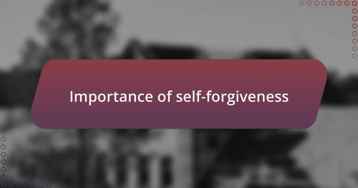 Importance of self-forgiveness