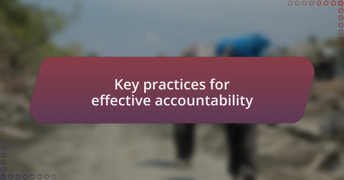 Key practices for effective accountability