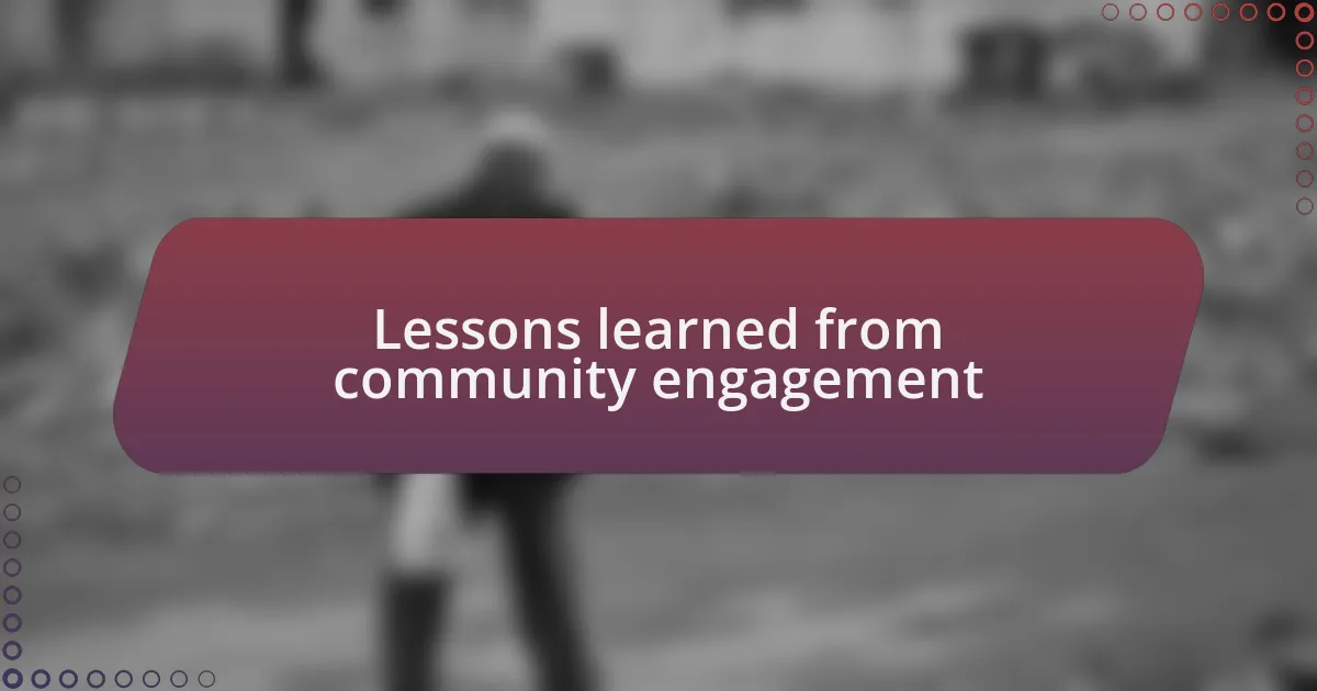 Lessons learned from community engagement