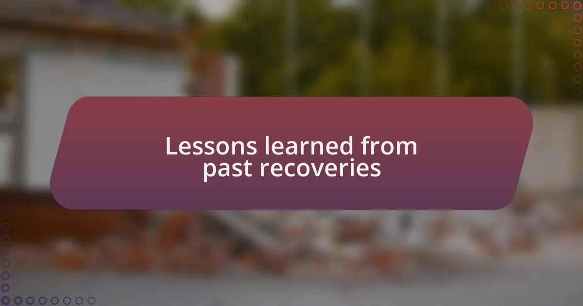 Lessons learned from past recoveries