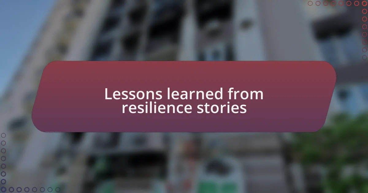 Lessons learned from resilience stories