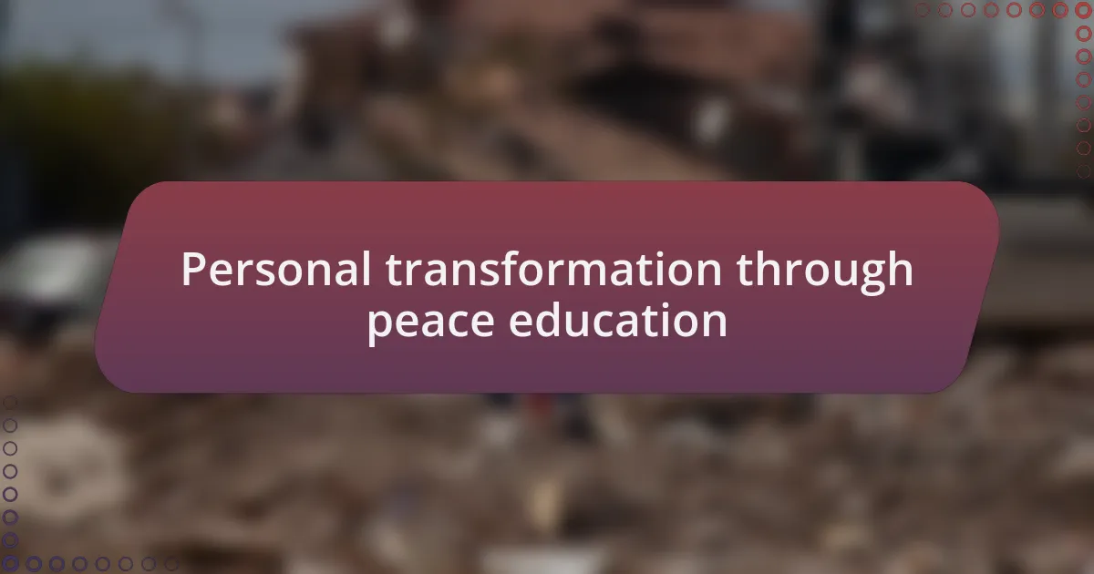 Personal transformation through peace education