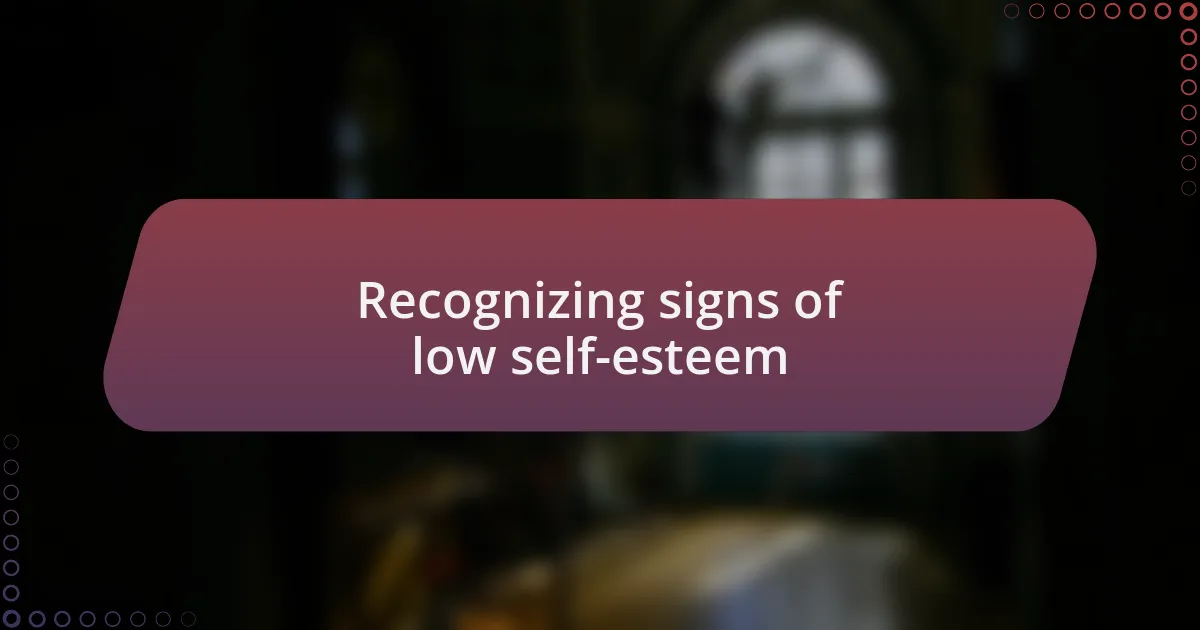 Recognizing signs of low self-esteem