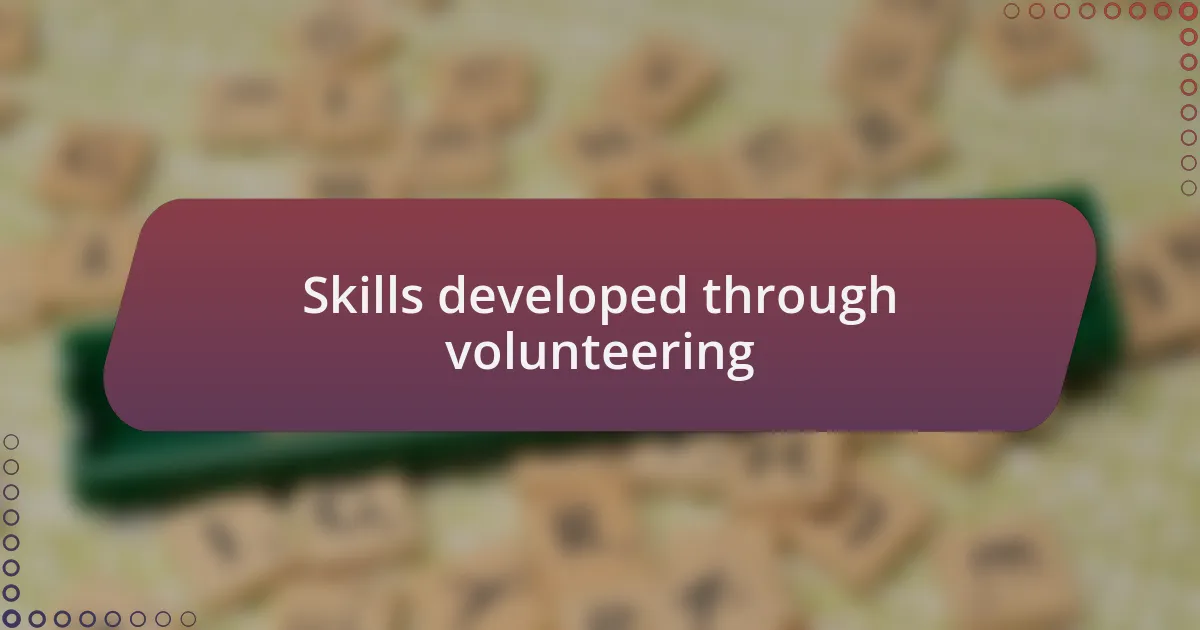 Skills developed through volunteering