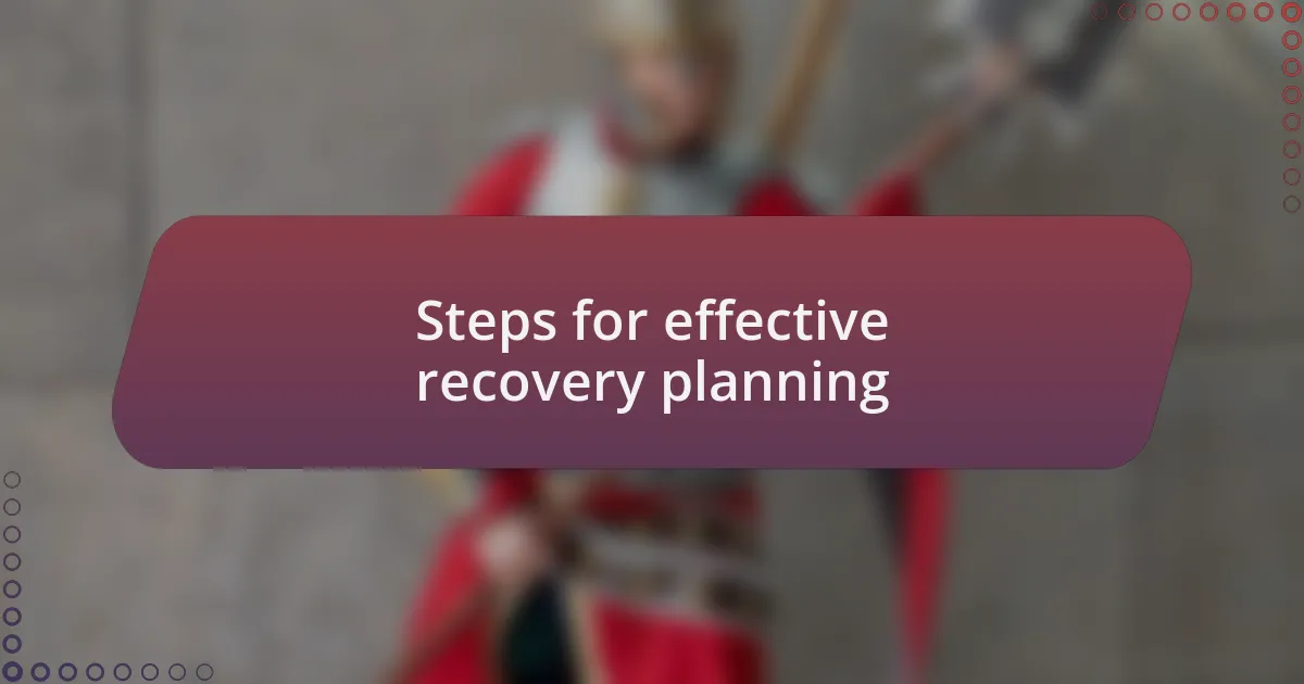 Steps for effective recovery planning