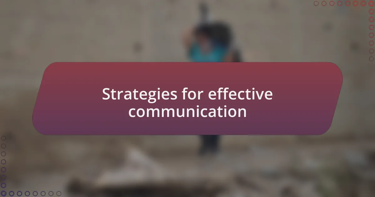 Strategies for effective communication