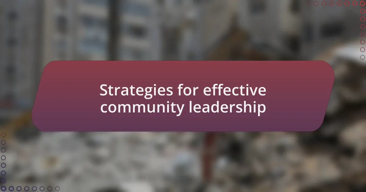 Strategies for effective community leadership