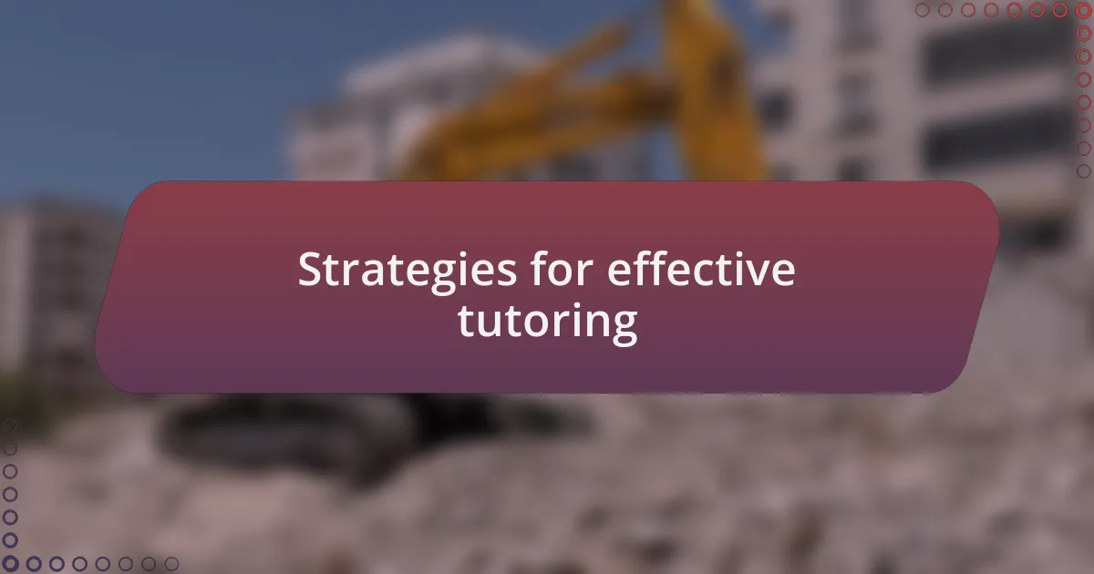 Strategies for effective tutoring