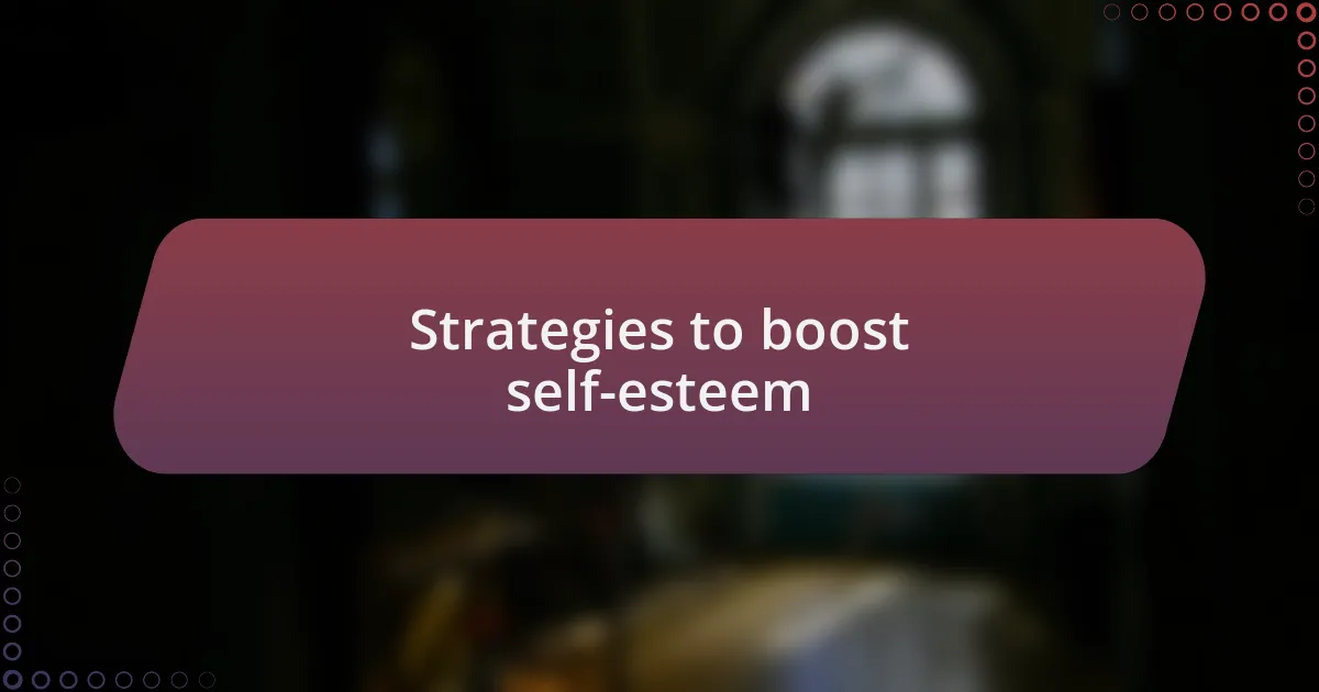 Strategies to boost self-esteem